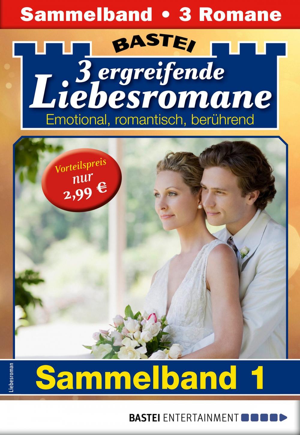 Big bigCover of Drei ergreifende Liebesromane 1 - Sammelband