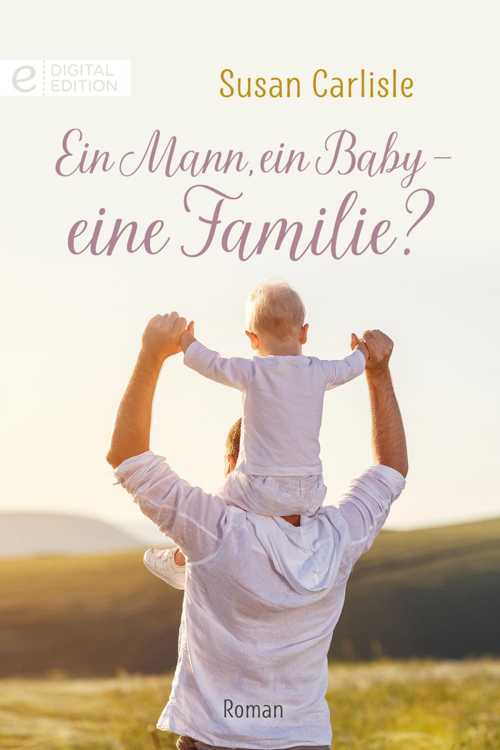 Big bigCover of Ein Mann, ein Baby - eine Familie?