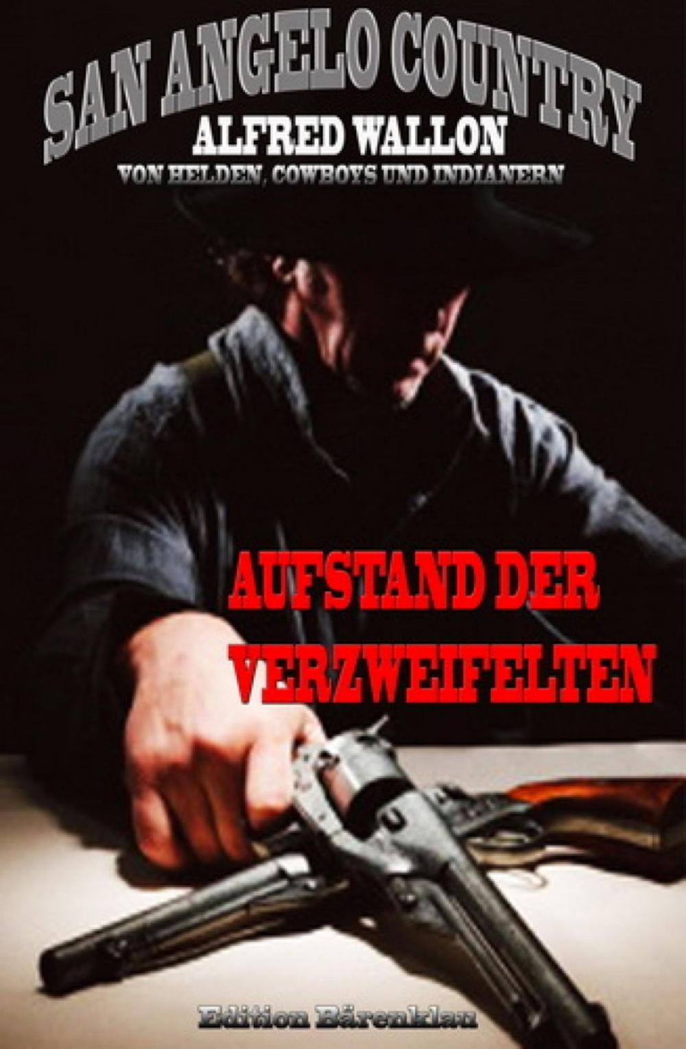 Big bigCover of Aufstand der Verzweifelten (San Angelo Country)