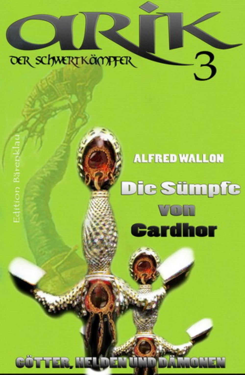 Big bigCover of Arik der Schwertkämpfer 3: Die Sümpfe von Cardhor