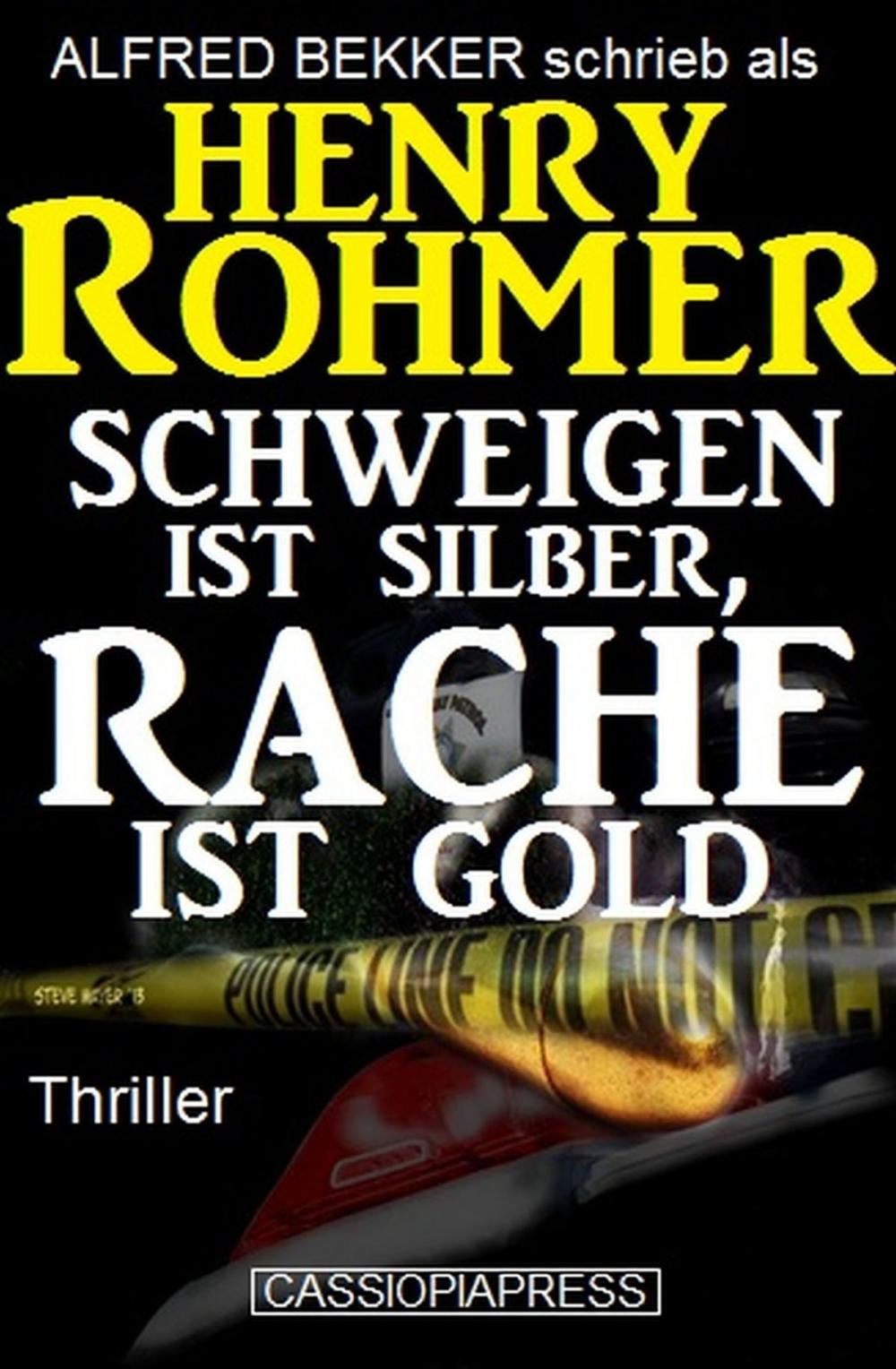 Big bigCover of Henry Rohmer Thriller - Schweigen ist Silber, Rache ist Gold