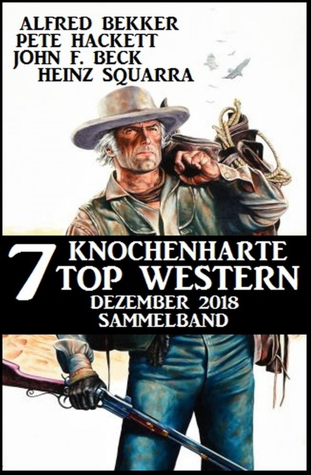 Big bigCover of 7 knochenharte Top Western Dezember 2018