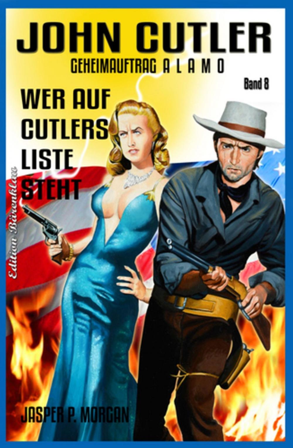 Big bigCover of Wer auf Cutlers Liste steht: ?John Cutler Geheimauftrag Alamo Band 8