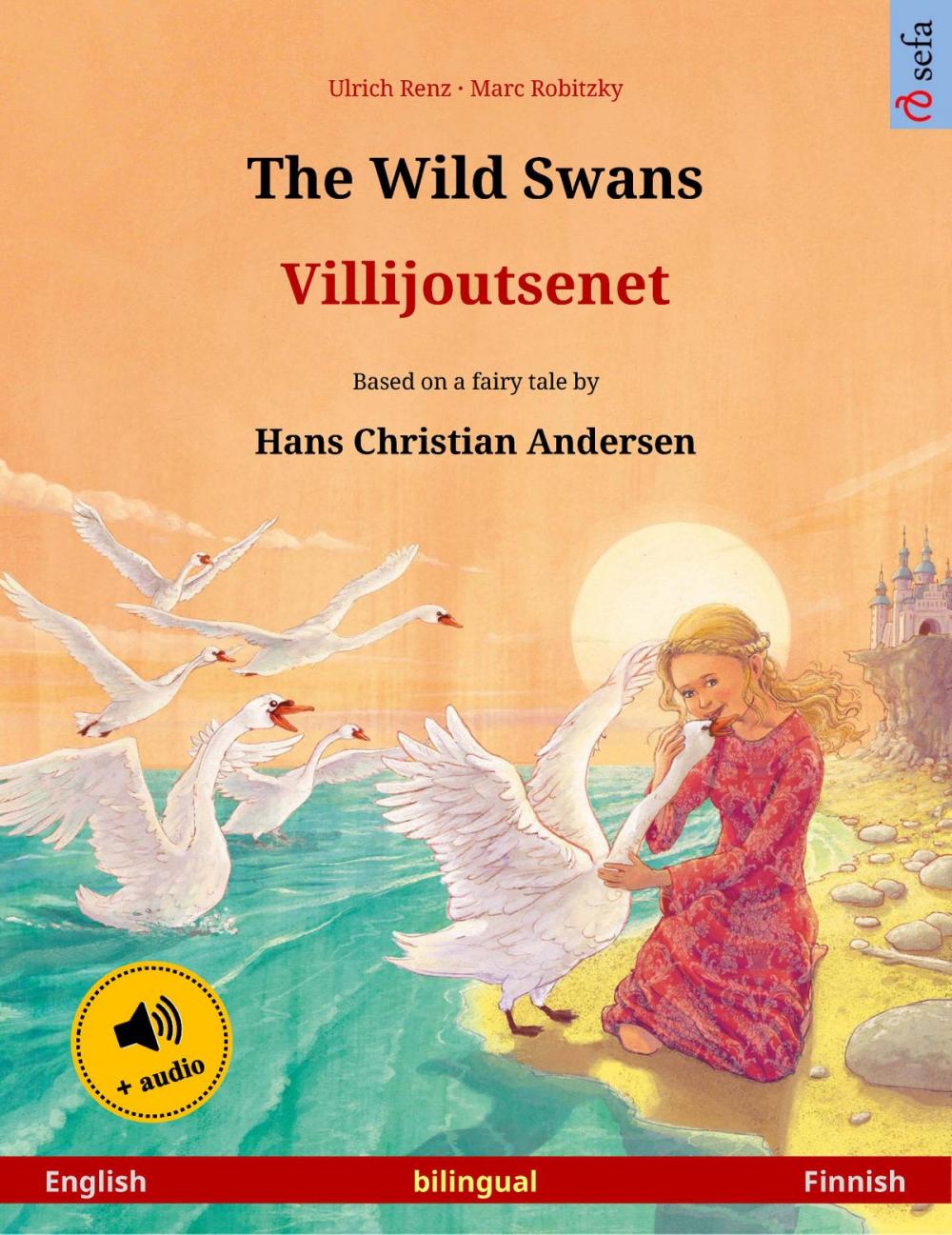 Big bigCover of The Wild Swans – Villijoutsenet (English – Finnish)