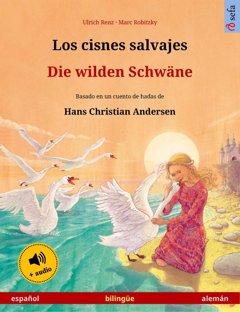 Big bigCover of Los cisnes salvajes – Die wilden Schwäne (español – alemán)