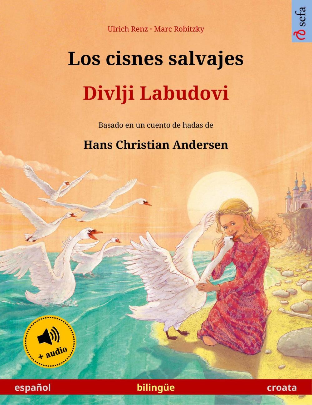 Big bigCover of Los cisnes salvajes – Divlji Labudovi (español – croata)