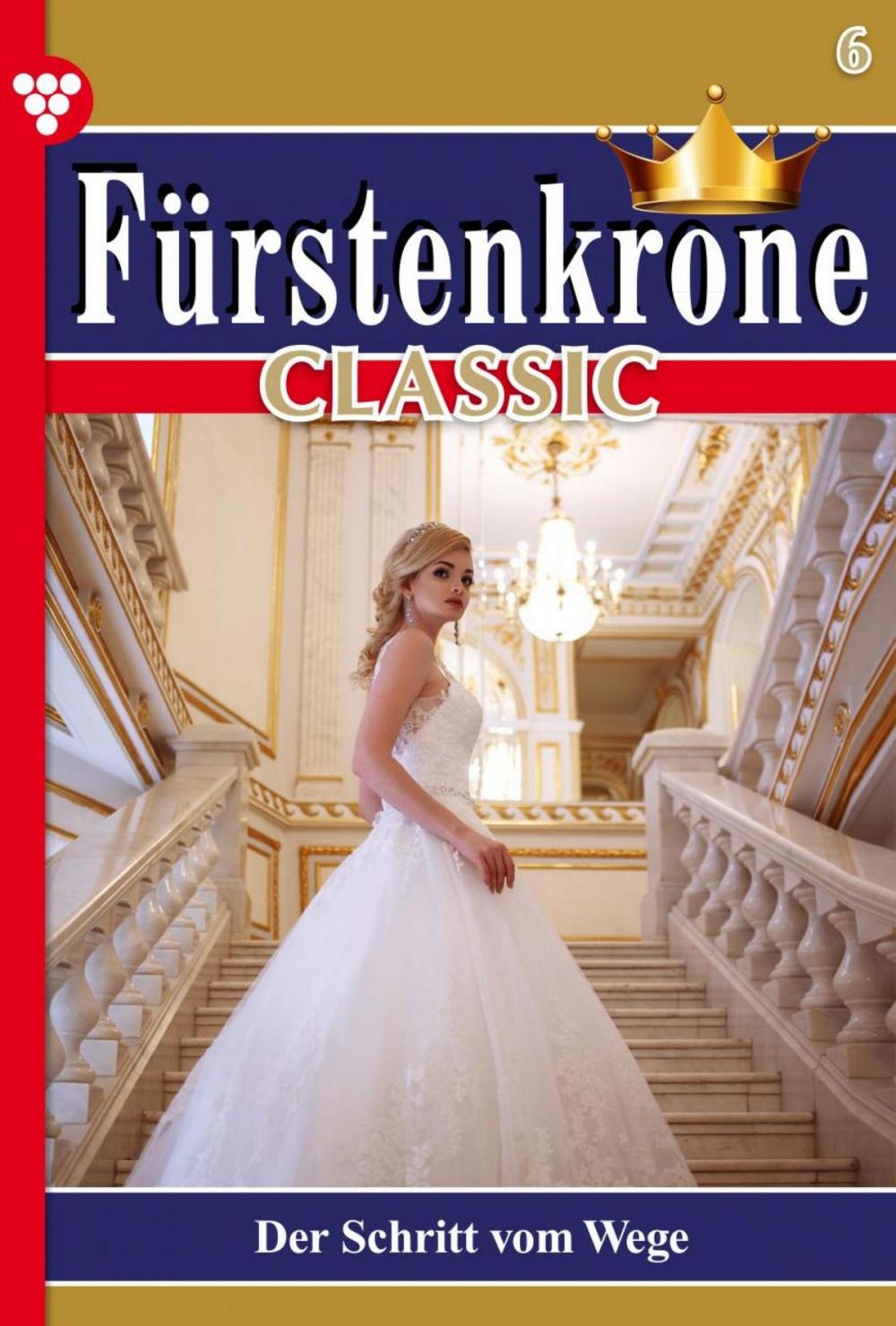 Big bigCover of Fürstenkrone Classic 6 – Adelsroman