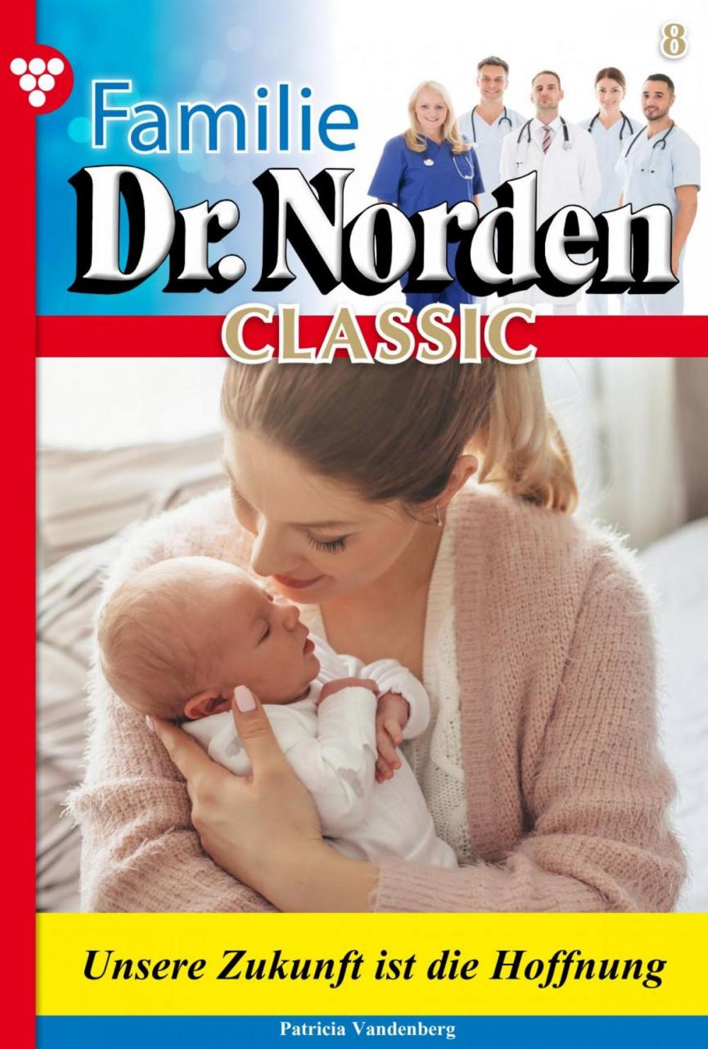 Big bigCover of Familie Dr. Norden Classic 8 – Arztroman