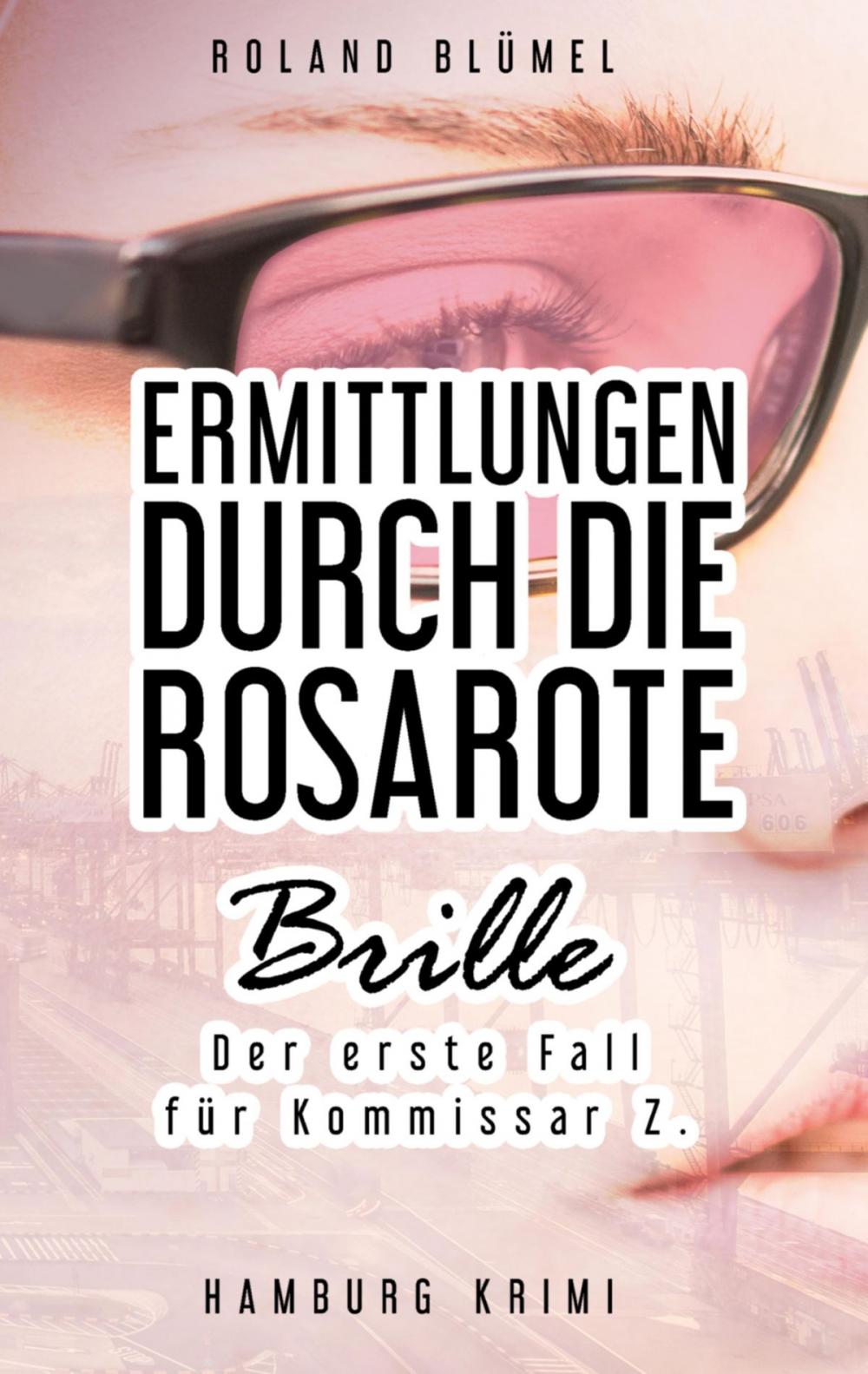 Big bigCover of Ermittlungen durch die rosarote Brille