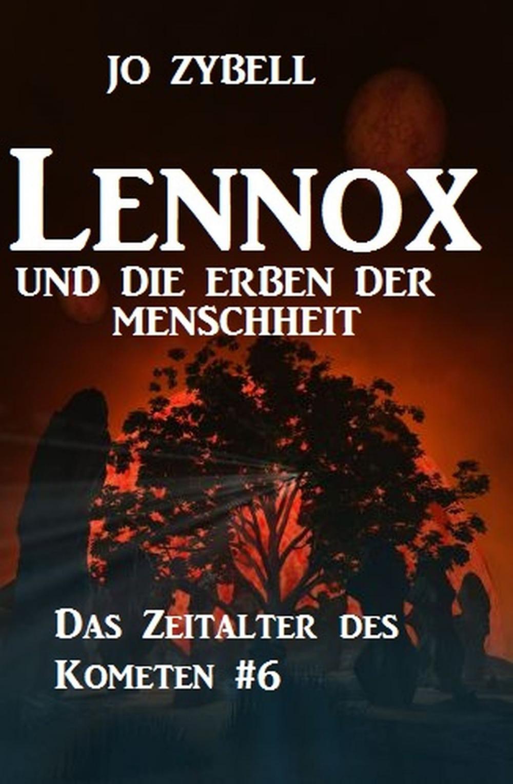 Big bigCover of Lennox und die Erben der Menschheit: Das Zeitalter des Kometen #6