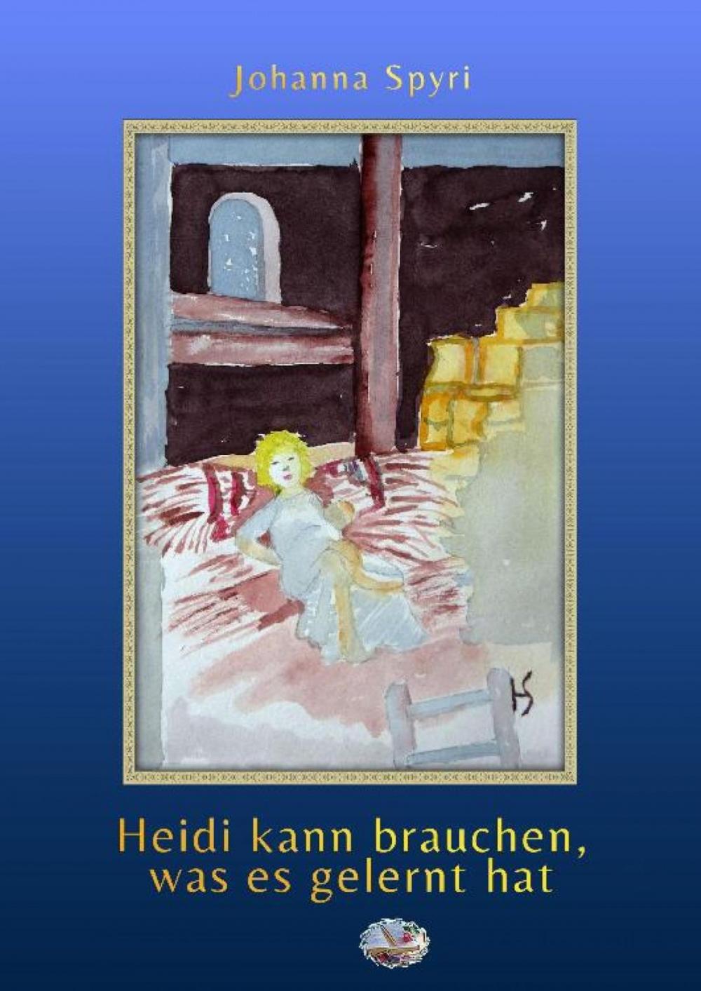 Big bigCover of Heidi kann brauchen, was es gelernt hat (Illustriert)