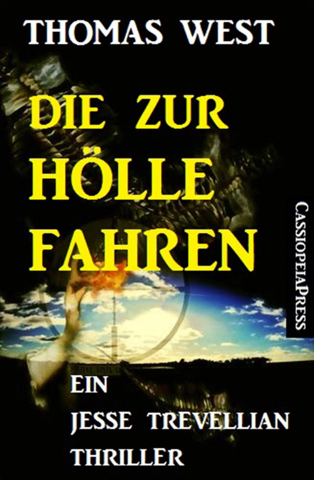 Big bigCover of Die zur Hölle fahren: Ein Jesse Trevellian Thriller