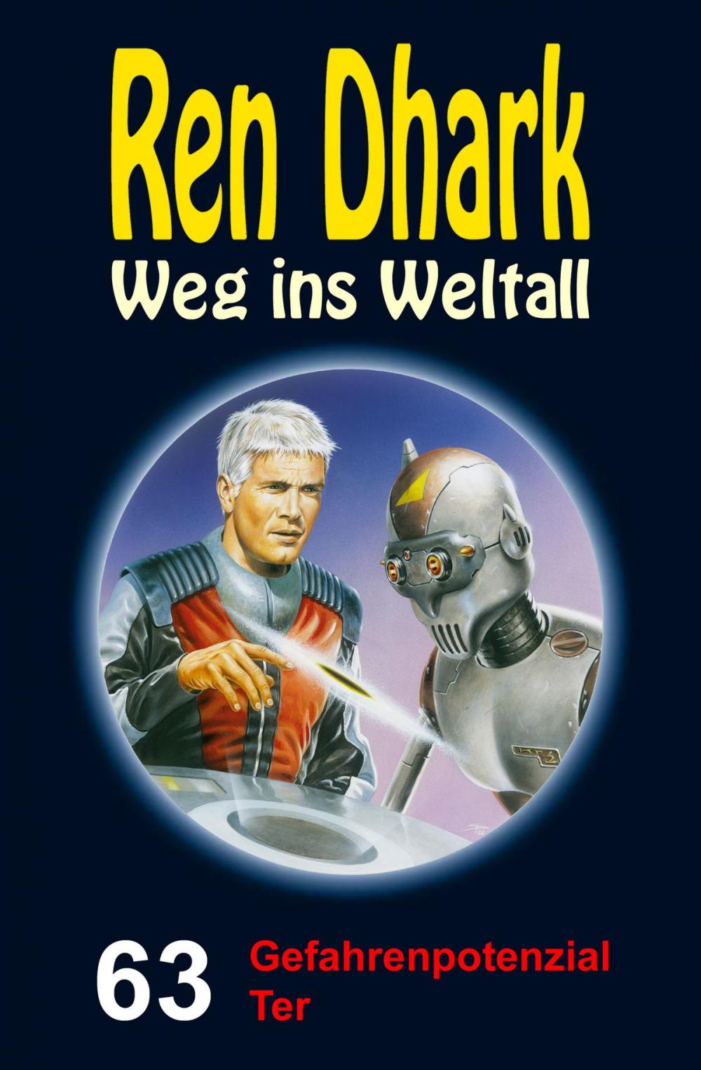 Big bigCover of Ren Dhark – Weg ins Weltall 63: Gefahrenpotenzial Ter