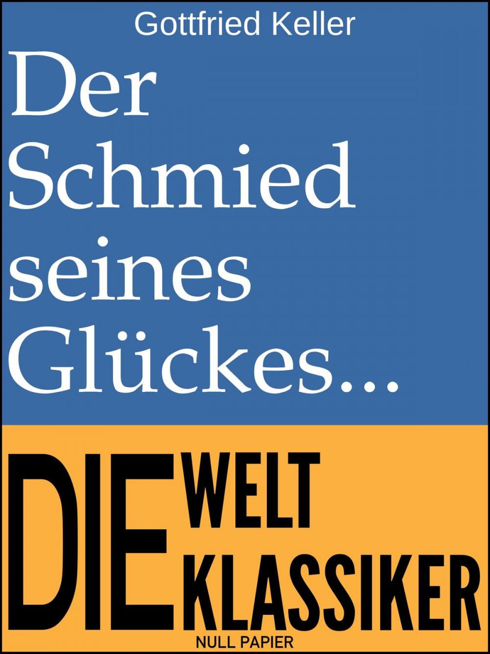 Big bigCover of Der Schmied seines Glückes