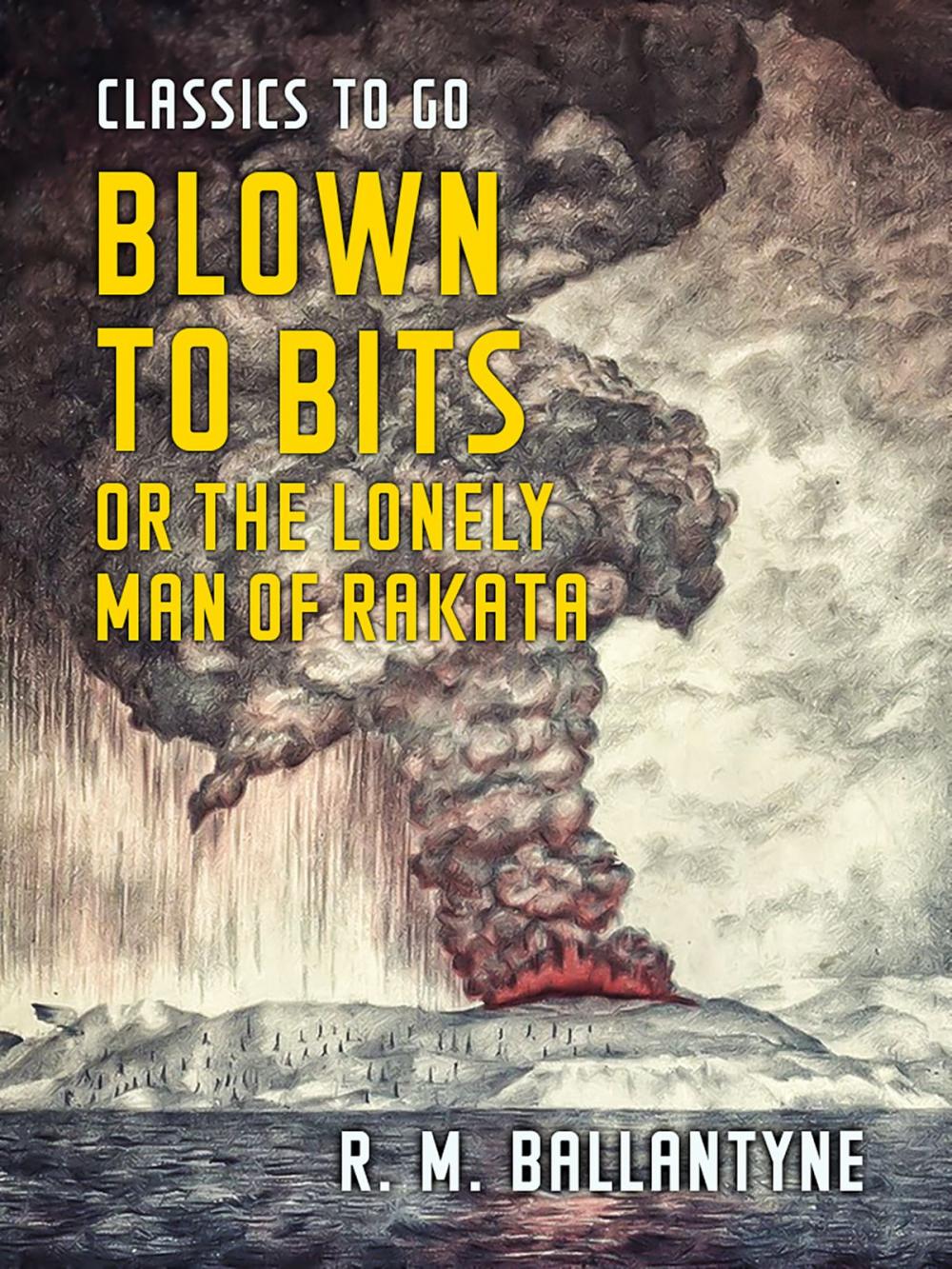 Big bigCover of Blown to Bits or the Lonely Man of Rakata