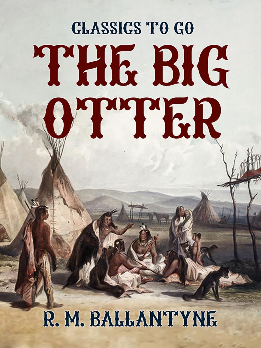 Big bigCover of The Big Otter