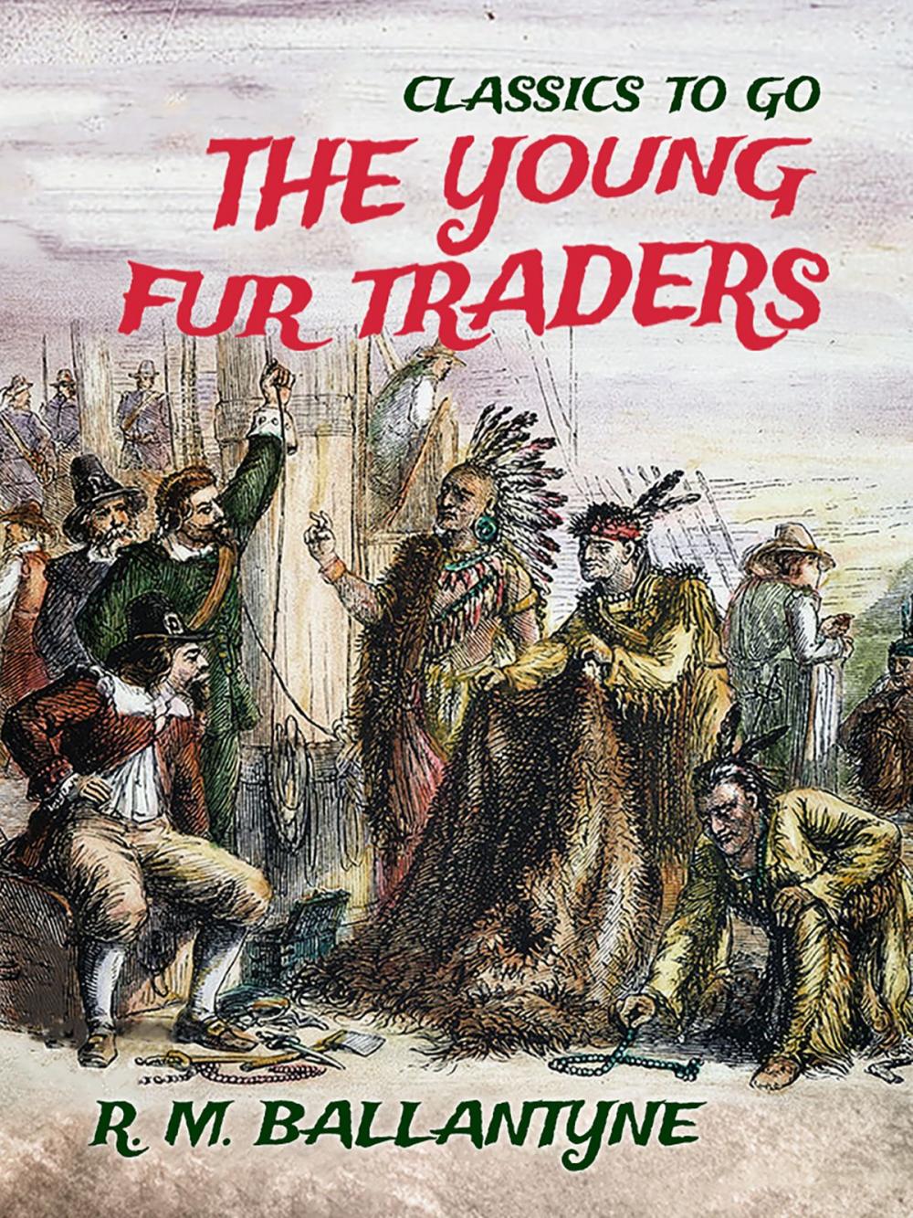 Big bigCover of The Young Fur Traders