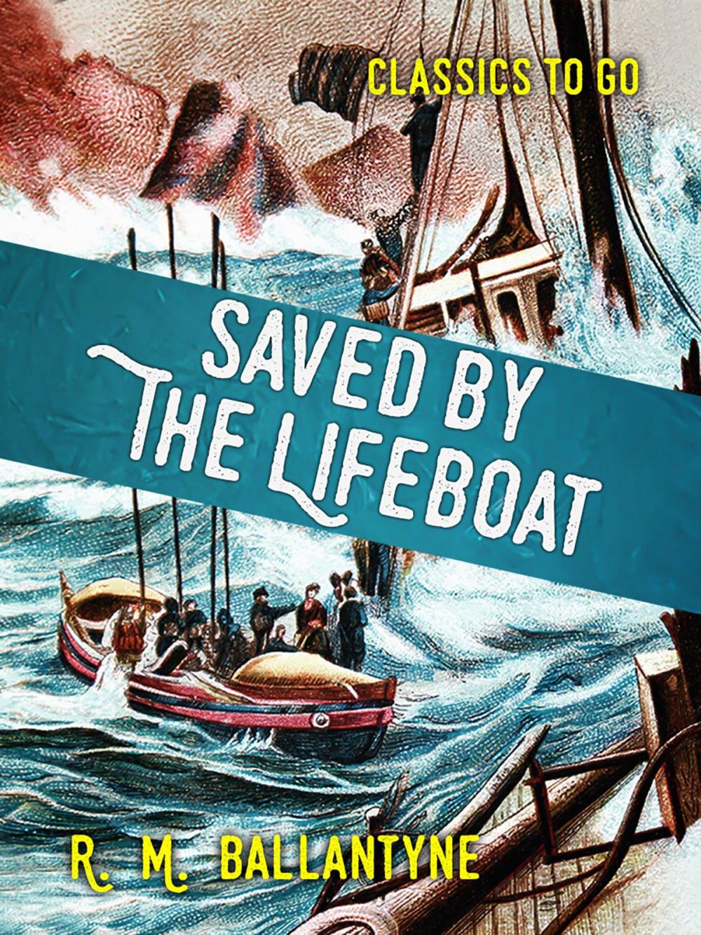 Big bigCover of Saved by the Lifeboat