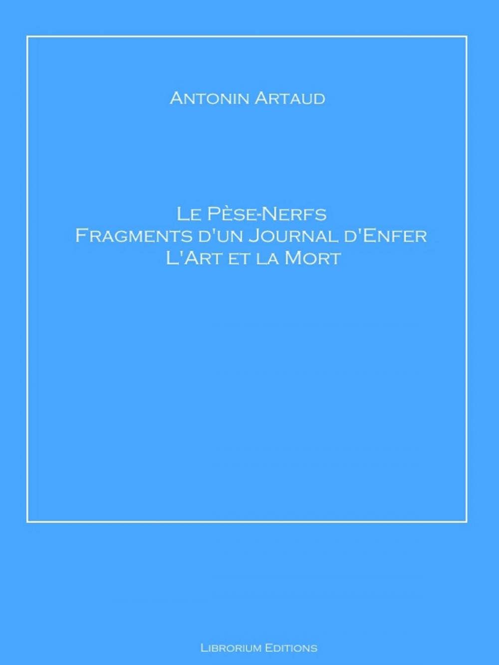 Big bigCover of Le Pèse-Nerfs – Fragments d'un Journal d'Enfer – L'Art et la Mort