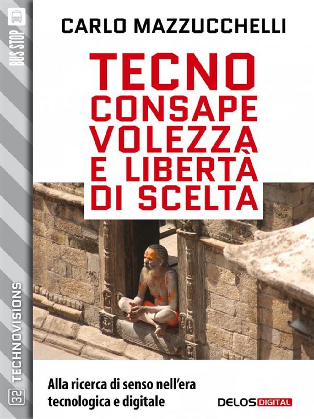 Big bigCover of Tecnoconsapevolezza e libertà di scelta