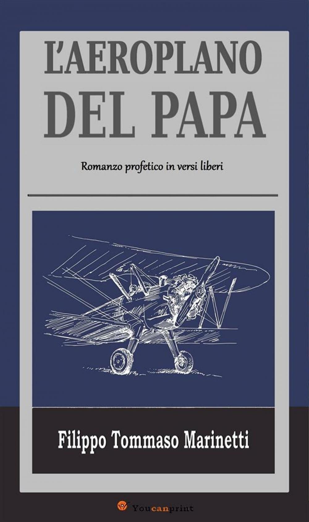 Big bigCover of L’Aeroplano del Papa - Romanzo profetico in versi liberi