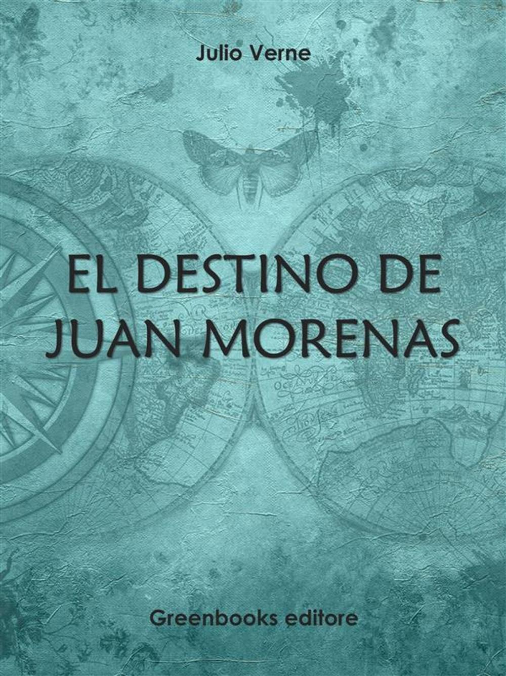 Big bigCover of El destino de Juan Morenas