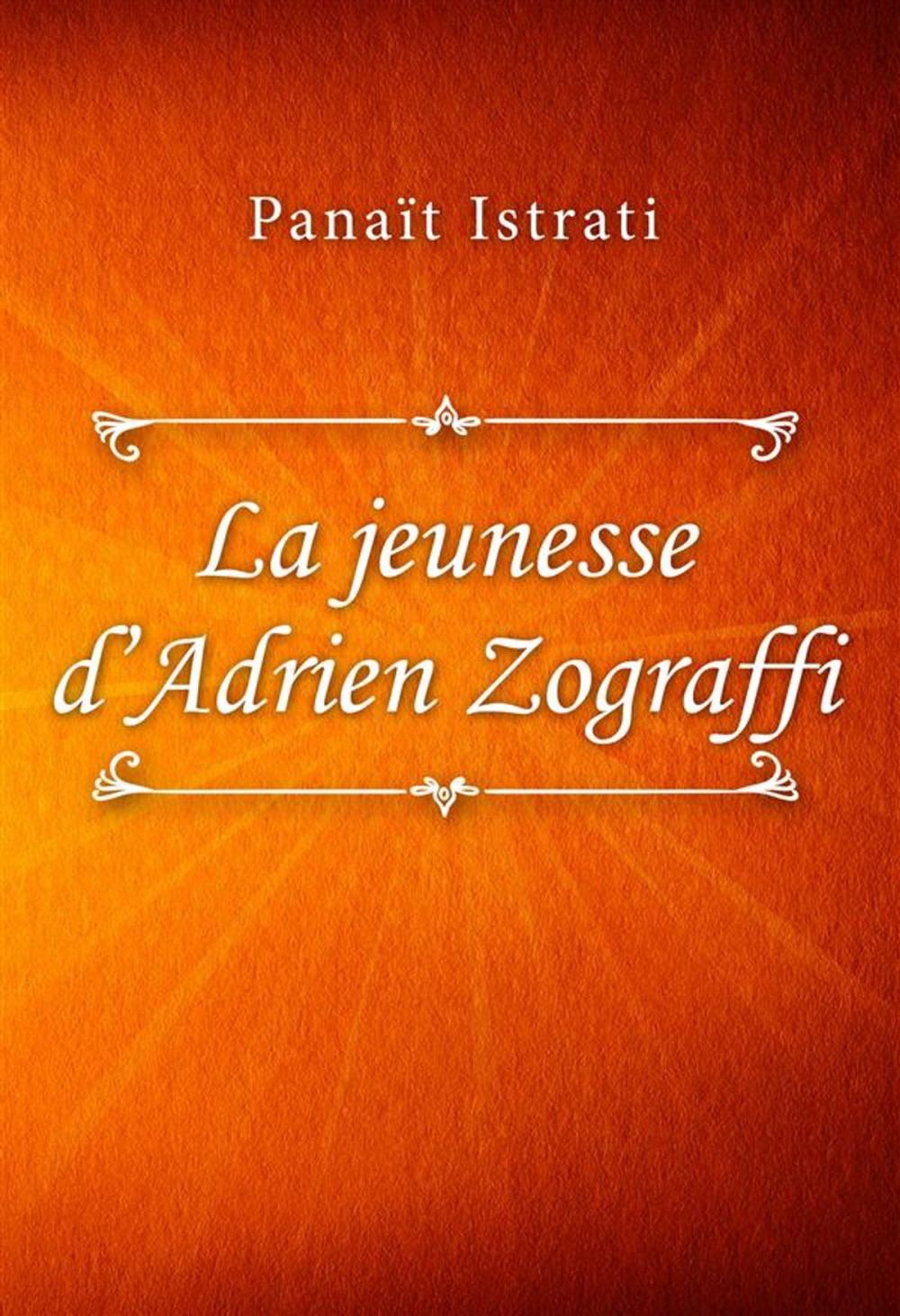 Big bigCover of La jeunesse d’Adrien Zograffi