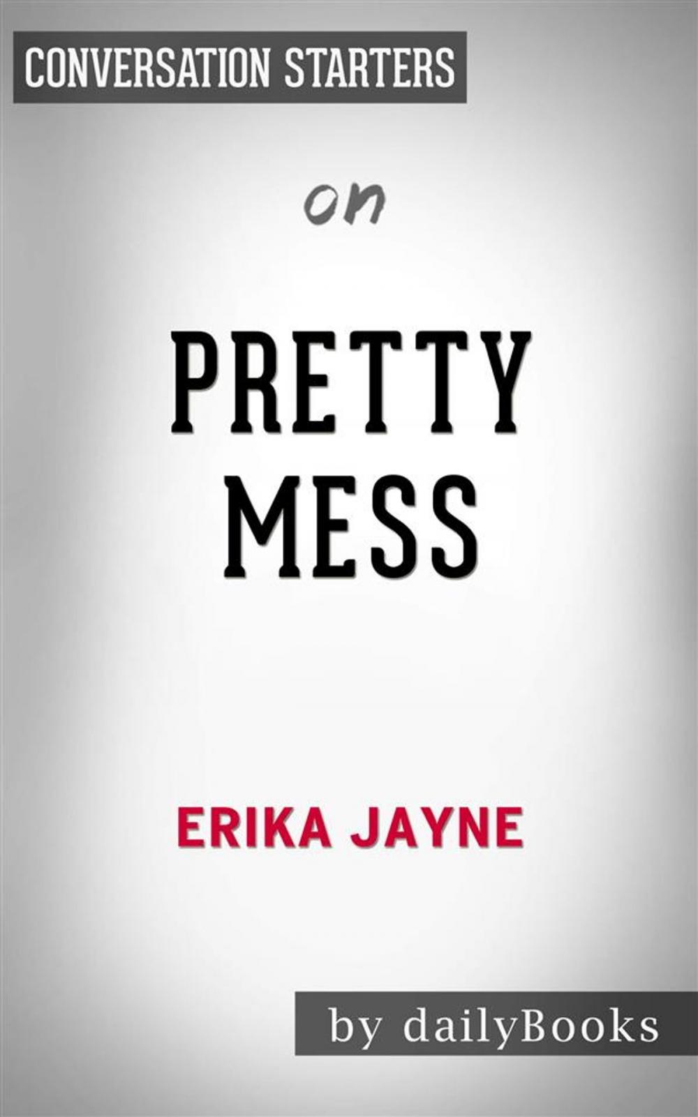 Big bigCover of Pretty Mess: by Erika Jayne | Conversation Starters