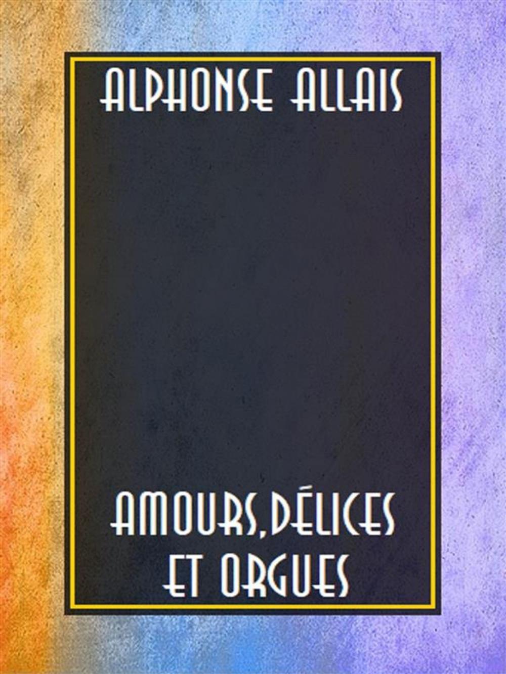 Big bigCover of Amours, délices et orgues