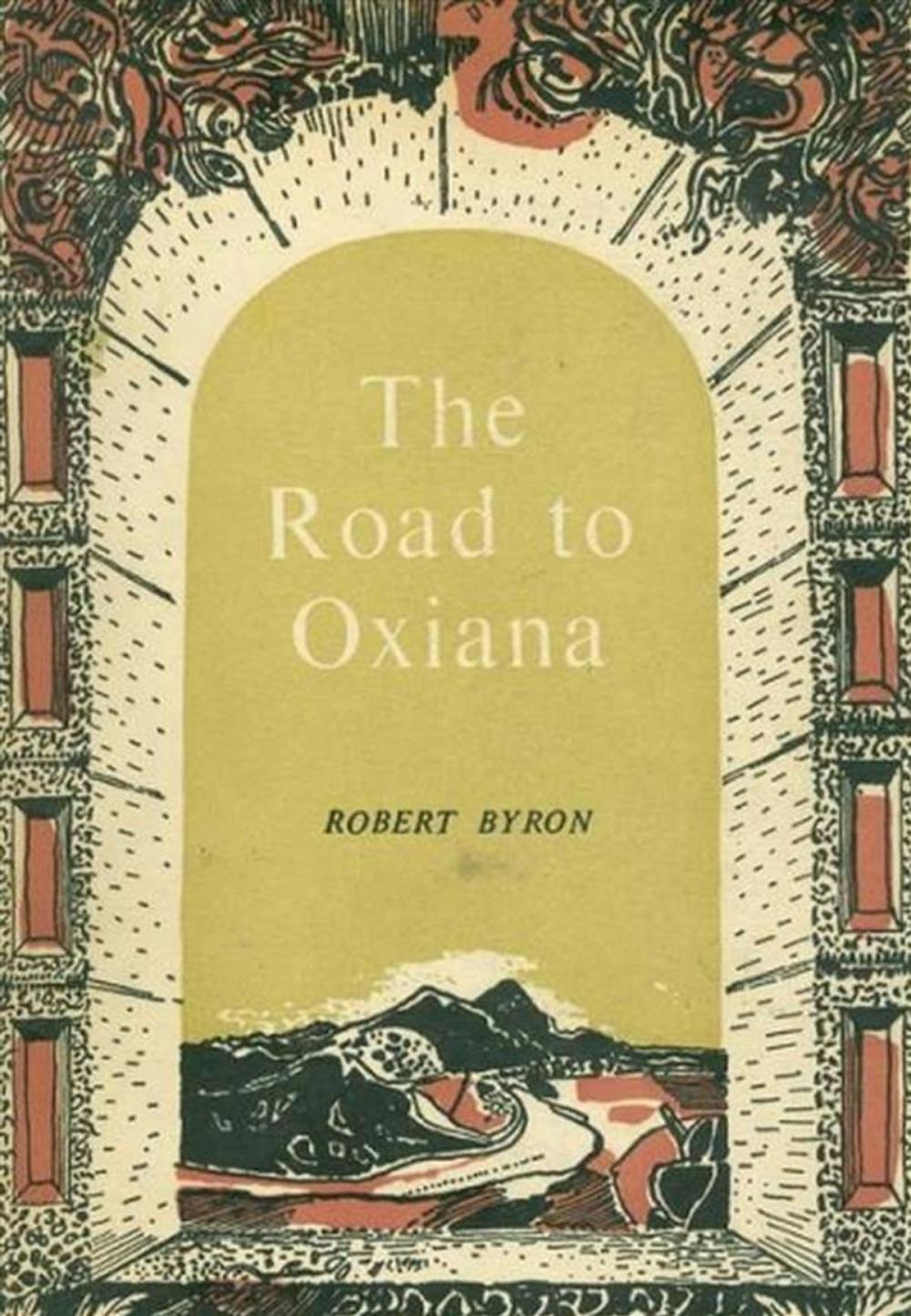 Big bigCover of The Road to Oxiana