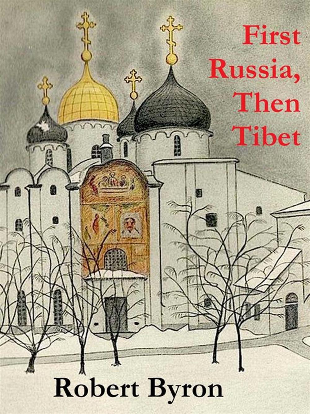 Big bigCover of First Russia, Then Tibet