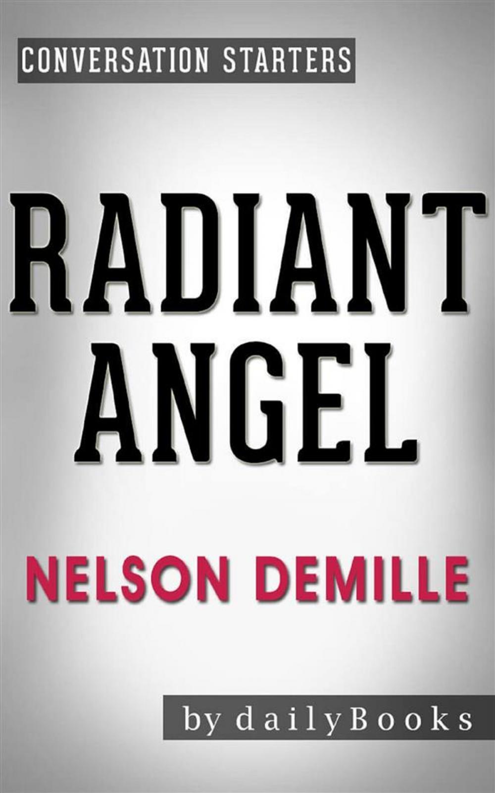 Big bigCover of Radiant Angel: by Nelson DeMille | Conversation Starters