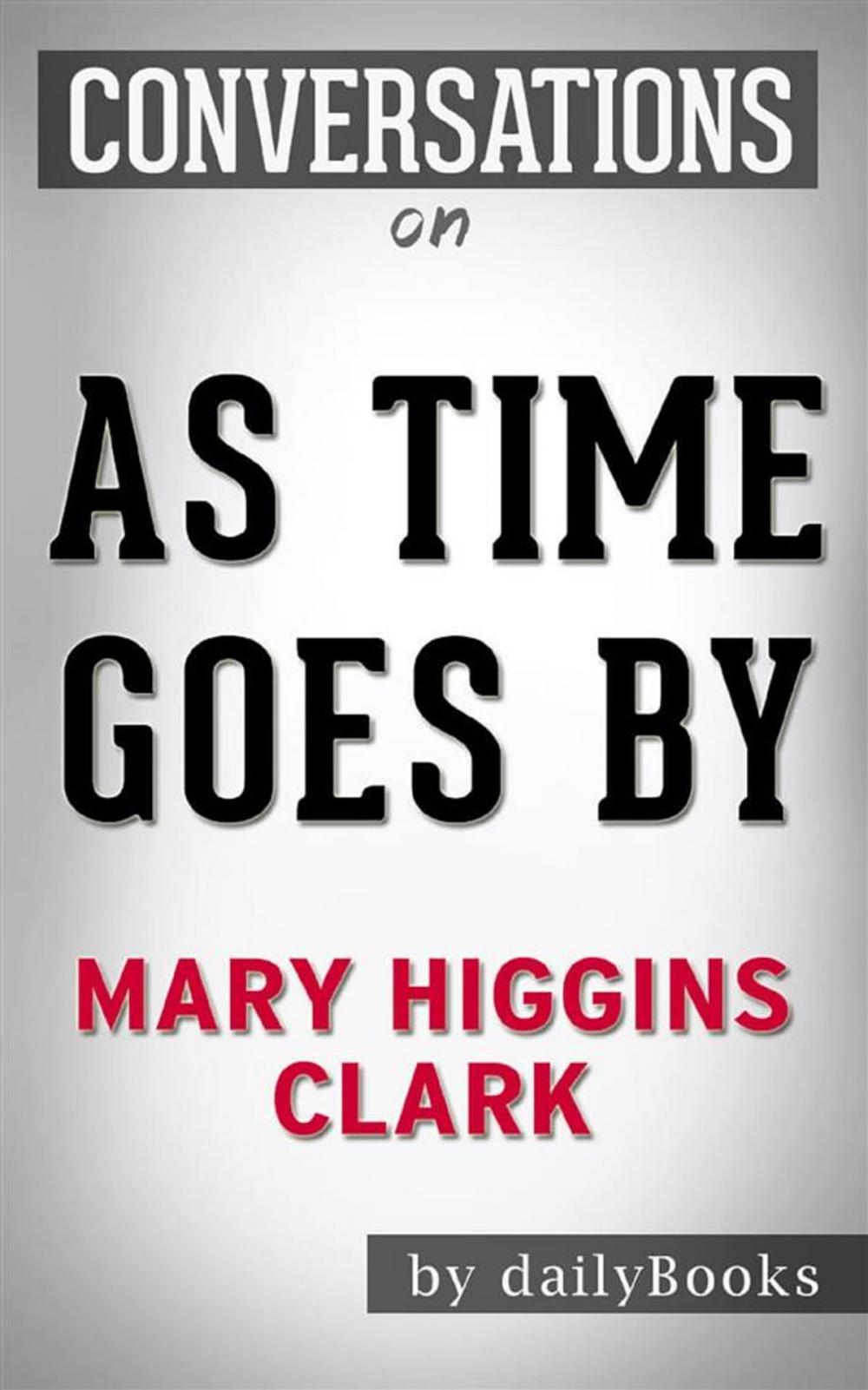 Big bigCover of As Time Goes By: by Mary Higgins Clark | Conversation Starters