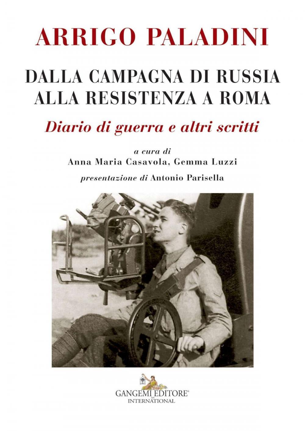 Big bigCover of Arrigo Paladini. Dalla Campagna di Russia alla Resistenza a Roma