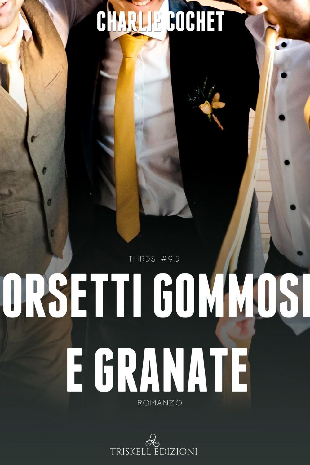 Big bigCover of Orsetti gommosi e granate