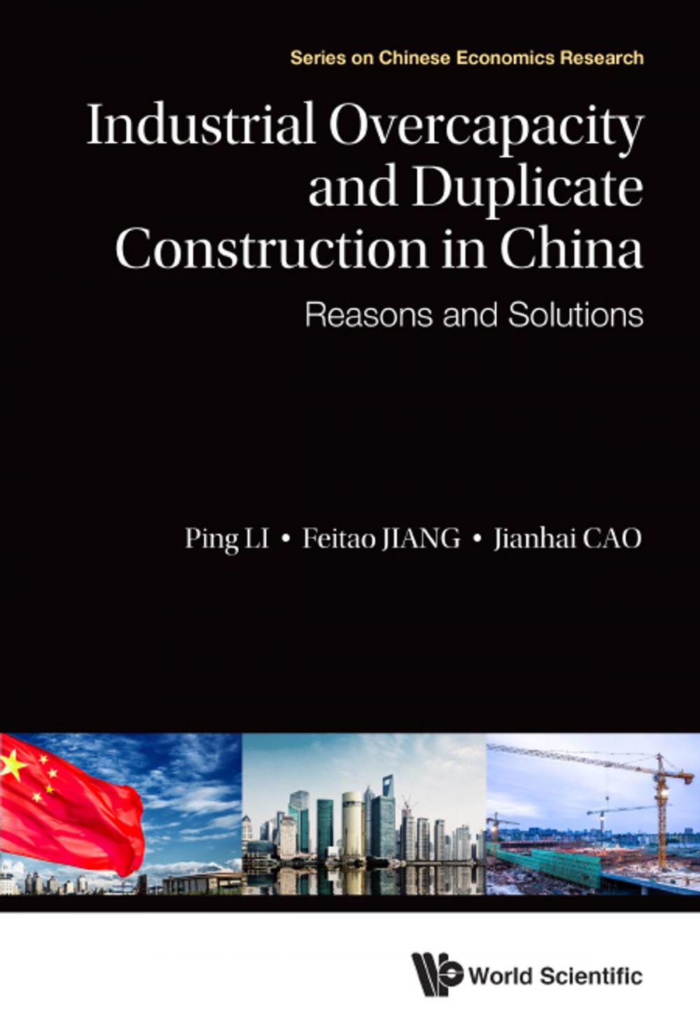 Big bigCover of Industrial Overcapacity and Duplicate Construction in China