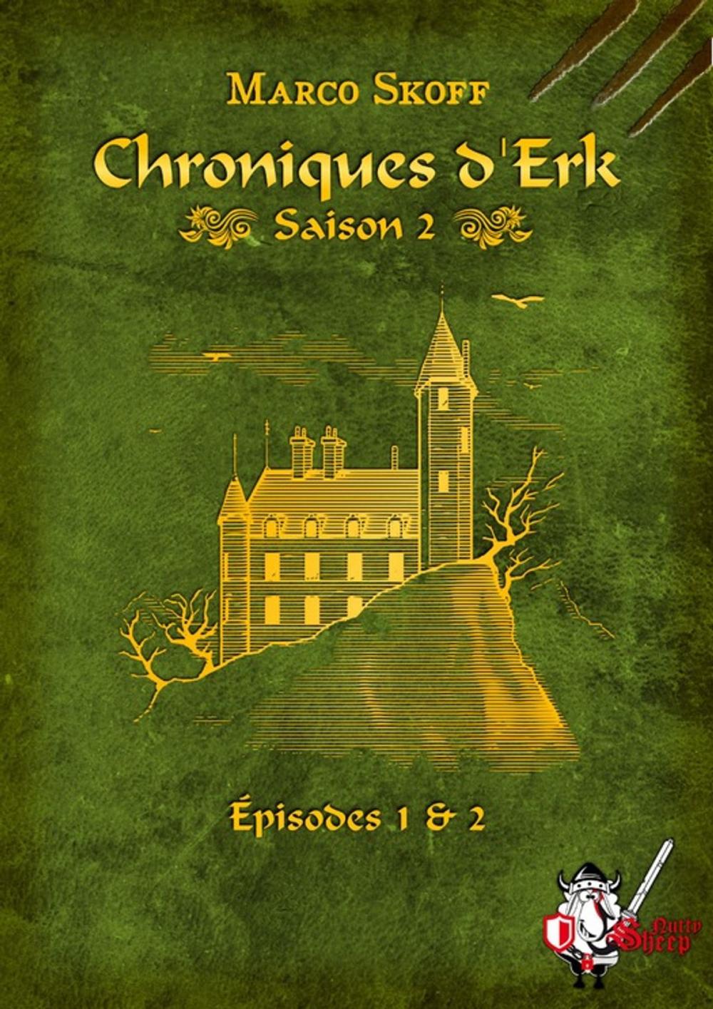 Big bigCover of Chroniques d'Erk saison 2, épisodes 1 et 2