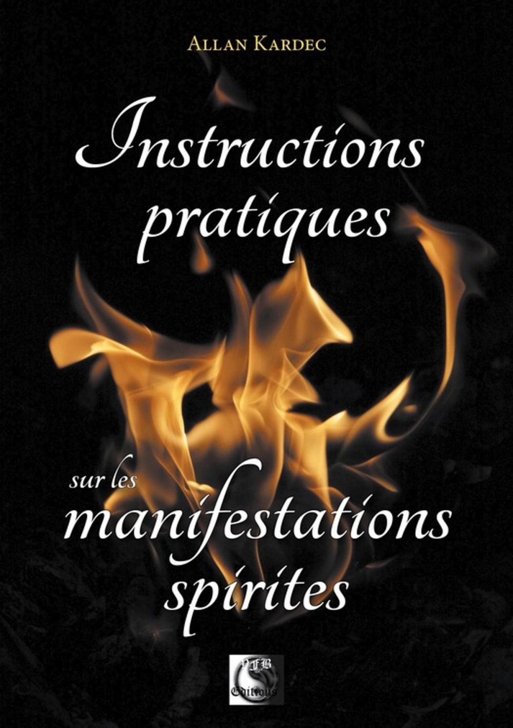 Big bigCover of Instructions pratiques sur les manifestations spirites