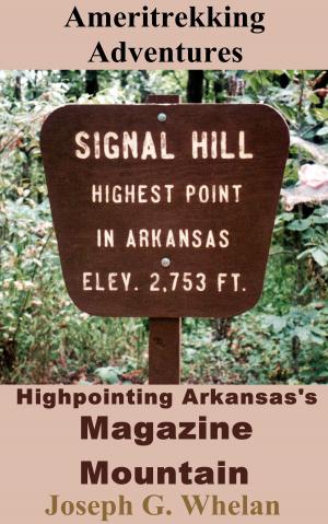 Book cover of Ameritrekking Adventures: Highpointing Arkansas's Magazine Mountain