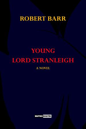 Cover of the book Young Lord Stranleigh by Rubén Darío