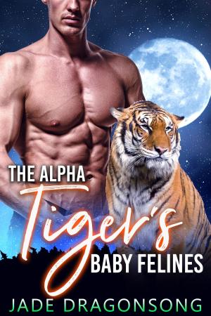 Cover of the book The Alpha Tiger's Baby Felines by Jennifer Skully, Jasmine Haynes