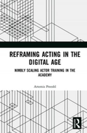 Cover of the book Reframing Acting in the Digital Age by Bikash Chatterjee