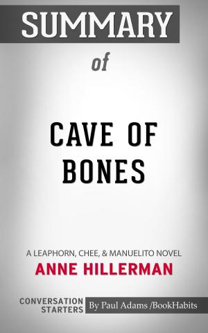 Book cover of Summary of Cave of Bones: A Leaphorn, Chee & Manuelito Novel by Anne Hillerman | Conversation Starters