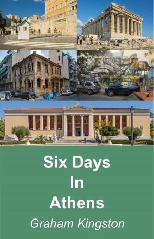 Cover of the book Six Days in Athens by Ross Tanner