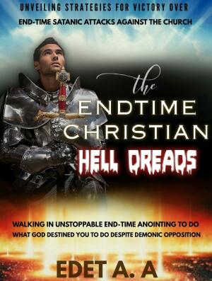 bigCover of the book The End Time Christian Hell Dreads by 