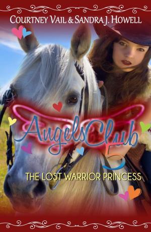Cover of the book Angels Club 5: The Lost Warrior Princess by Stef Albert Bothma