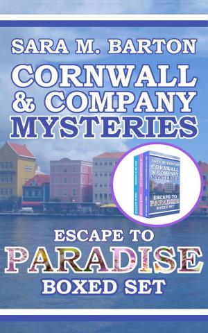 Cover of the book Cornwall & Company Mysteries Escape to Paradise by Sara M. Barton