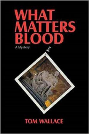 Cover of the book What Matters Blood by Stephen Craig