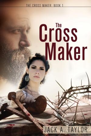Cover of the book The Cross Maker by Cyndi Desjardins Wilkens