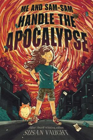 Cover of the book Me and Sam-Sam Handle the Apocalypse by Ernest van der Kwast